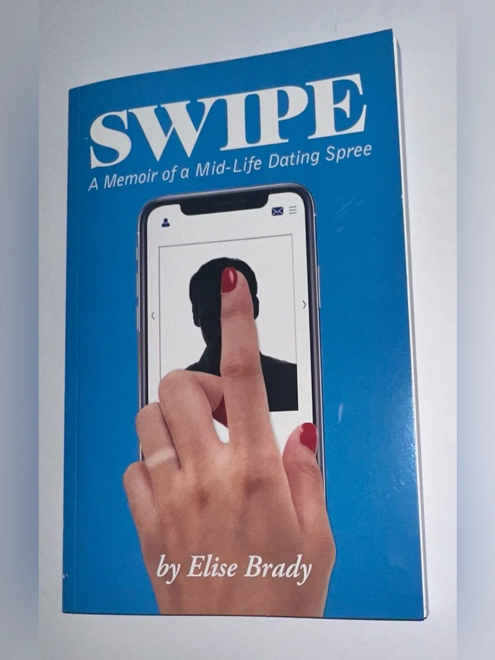 Swipe: A Memoir of a Mid-Life Dating Spree